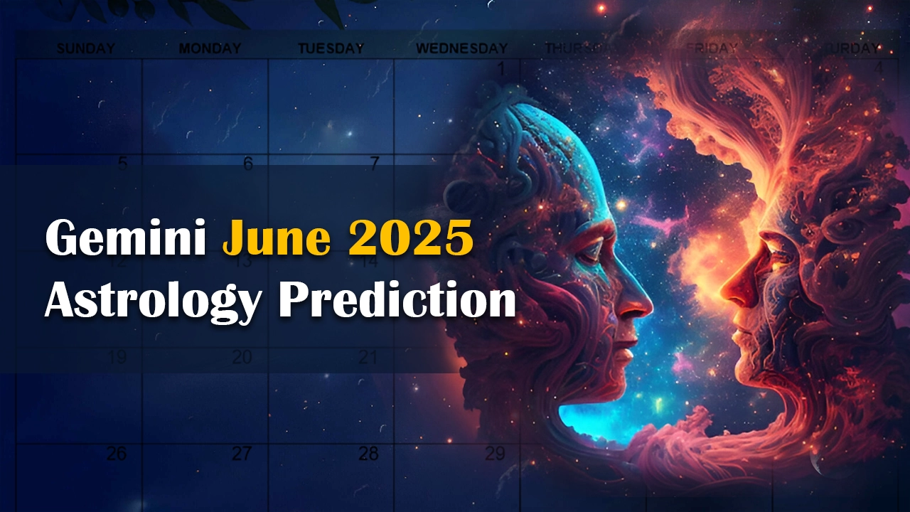 Gemini June 2025 Astrology Prediction